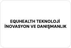 EQUHEALTH TEKNOLOJİ İNOVASYON VE DANIŞMANLIK A.Ş.