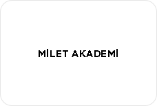 MİLET AKADEMİ EĞİTİM TEKNOLOJİLERİ SAN. TİC. LTD. ŞTİ.