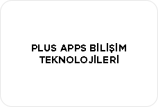 PLUS APPS BİLİŞİM TEKNOLOJİLERİ REKLAMCILIK LTD. ŞTİ.