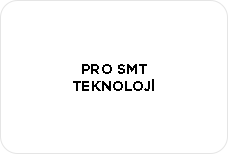 PRO SMT TEKNOLOJİ A.Ş.
